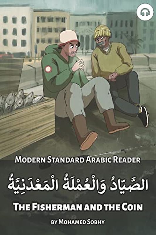 The Fisherman and the Coin: Modern Standard Arabic Reader (Modern Standard Arabic Readers)
