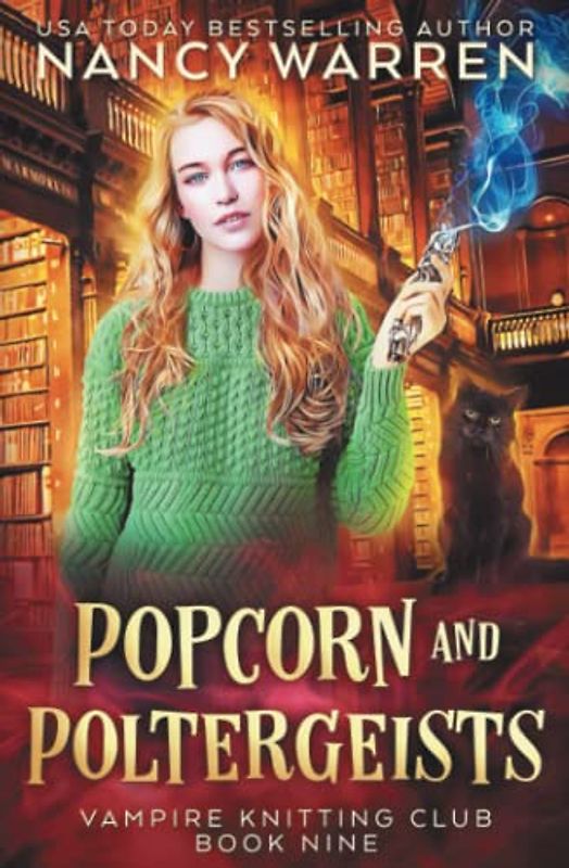 Popcorn and Poltergeists: A Lucy Swift paranormal cozy mystery (Vampire Knitting Club, Band 9)