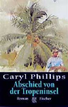 Abschied von der Tropeninsel. Roman