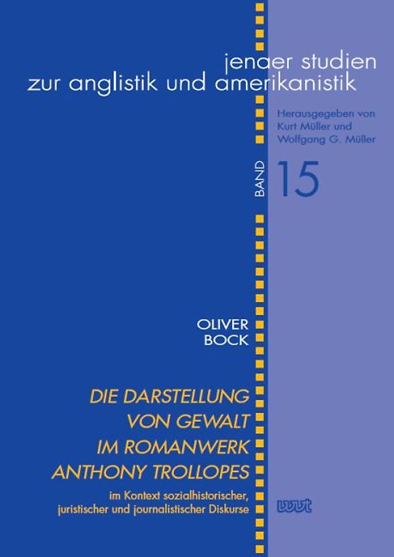 Die Darstellung von Gewalt im Romanwerk Anthony Trollopes im Kontext sozialhistorischer, juristischer und journalistischer Diskurse