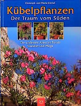 Kübelpflanzen - Der Traum vom Süden