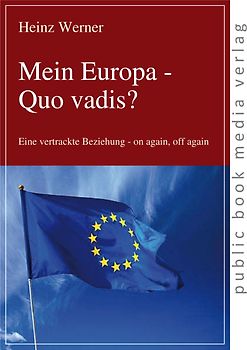Mein Europa - Quo vadis?