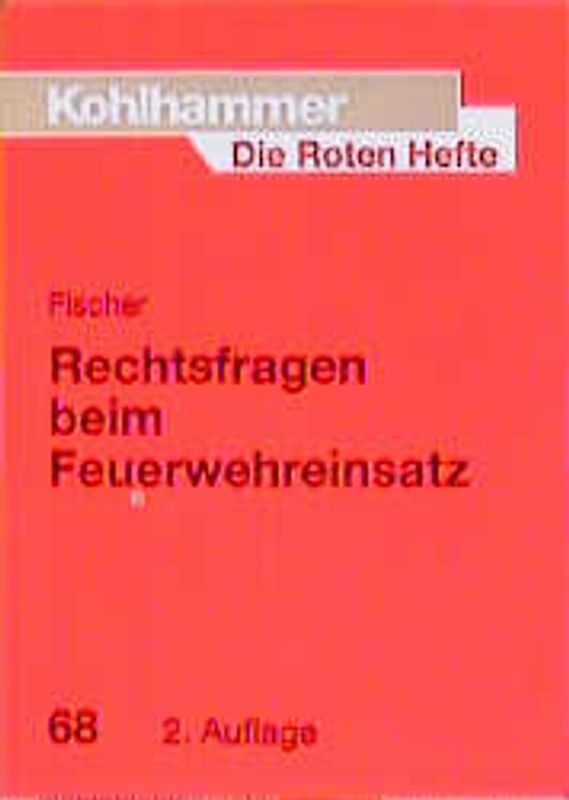 Rechtsfragen beim Feuerwehreinsatz