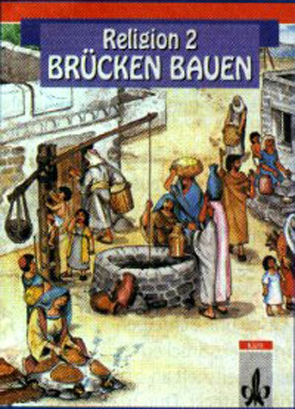 Brücken bauen - Schülerbuch - Religion 2. 2. Klasse