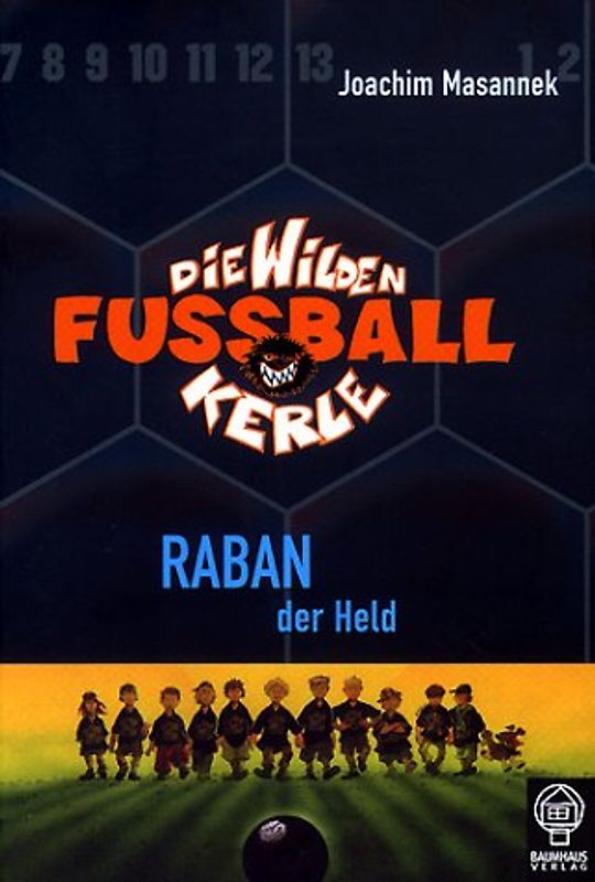 Die wilden Fussballkerle - Buchausgabe / Raban der Held