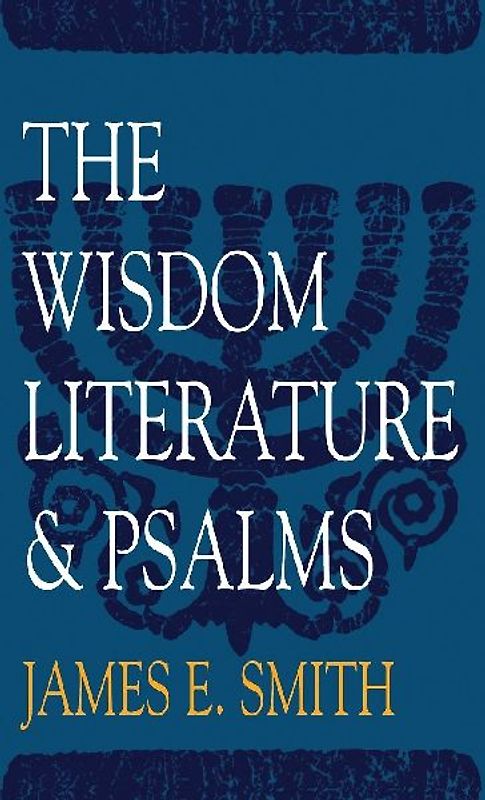 The Wisdom Literature & Psalms
