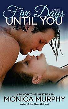 Five Days Until You (One Week Girlfriend, Band 5)