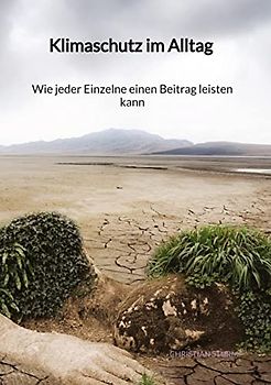 Klimaschutz im Alltag - Wie jeder Einzelne einen Beitrag leisten kann