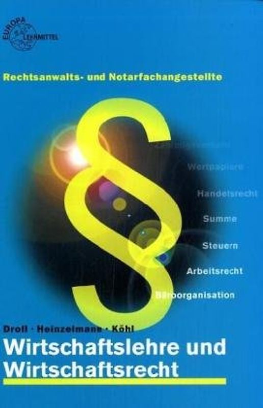 Wirtschaftslehre und Wirtschaftsrecht für Rechtsanwalts- und Notarfachangestellte