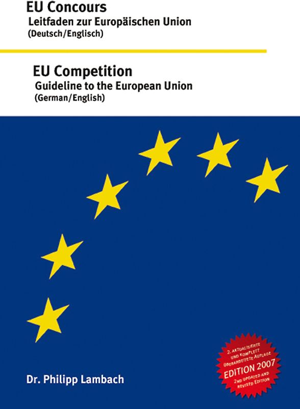 EU Concours: Leitfaden zur Europäischen Union (Deutsch/Englisch);  EU Competition: Guideline to the European Union (German/English)