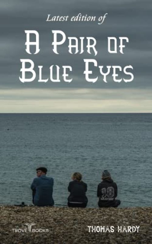 Latest edition of A Pair of Blue Eyes