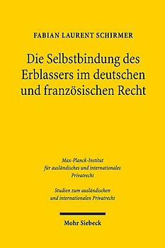 Die Selbstbindung des Erblassers im deutschen und französischen Recht