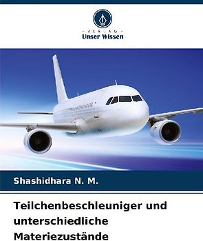 Teilchenbeschleuniger und unterschiedliche Materiezustände