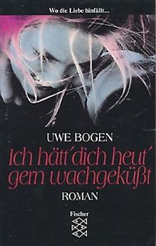 Ich hätt' dich heut' gern wachgeküsst. Roman