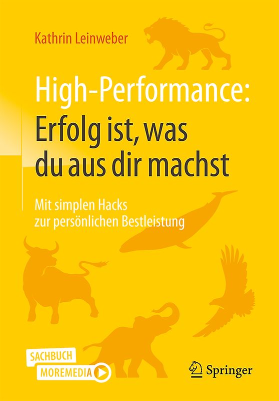 High-Performance: Erfolg ist, was du aus dir machst