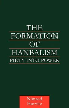 The Formation of Hanbalism