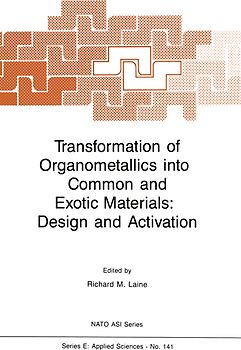 Transformation of Organometallics into Common and Exotic Materials: Design and Activation