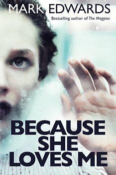 Because She Loves Me - Edwards, Mark