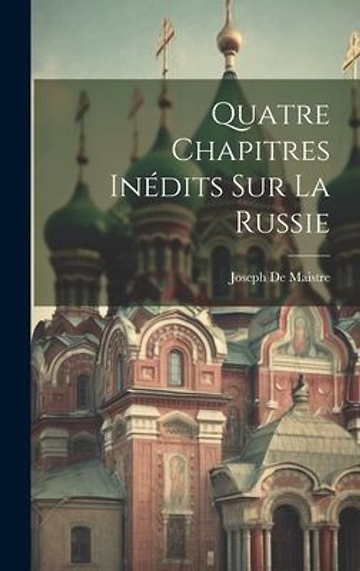 Quatre Chapitres Inédits Sur La Russie
