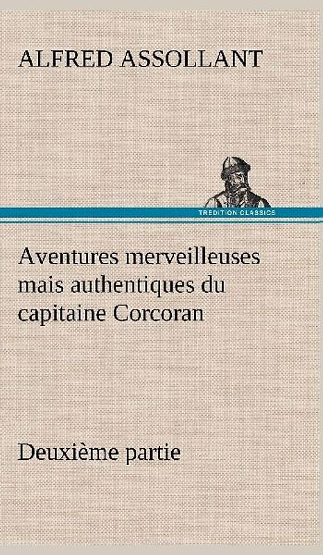 Aventures merveilleuses mais authentiques du capitaine Corcoran Deuxième partie