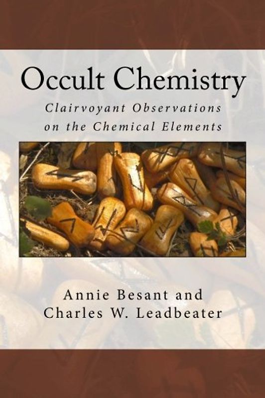 Occult Chemistry: Clairvoyant Observations on the Chemical Elements