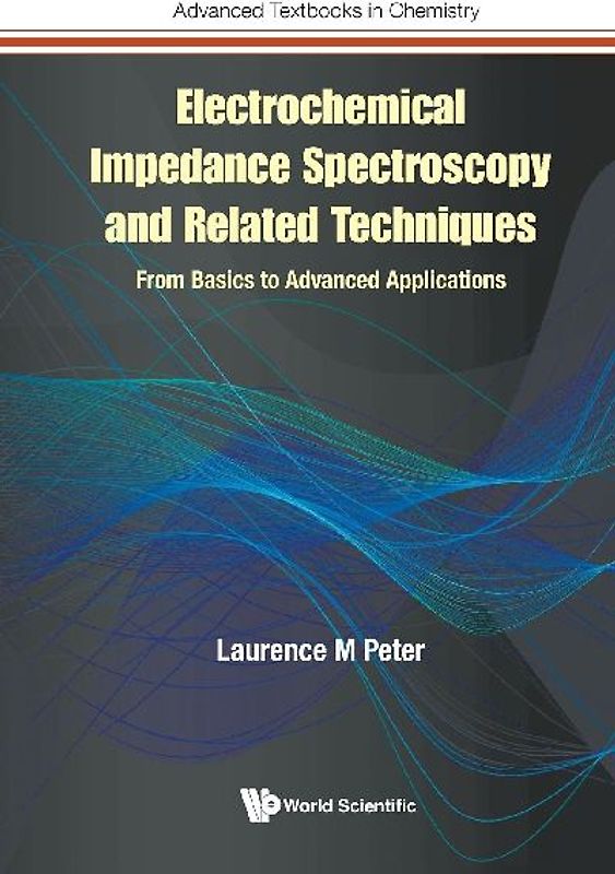 ELECTROCHEMICAL IMPEDANCE SPECTROSCOPY & RELATED TECHNIQUES