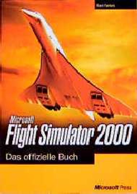 Flight Simulator 2000 - Das offizielle Buch