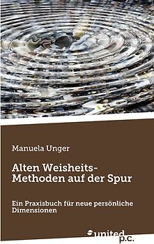 Alten Weisheits-Methoden auf der Spur