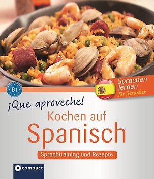 Que aproveche! Kochen auf Spanisch: