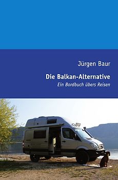 Das Andere Reisejournal / Die Balkan-Alternative