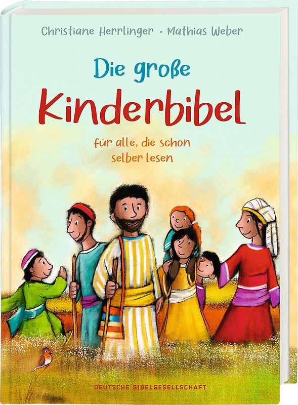 Die große Kinderbibel für alle. Die bekanntesten Geschichten aus der Bibel für Kinder erzählt. Originell & farbenfroh illustriert. Ab 6 Jahren oder zum Vorlesen in der Familie, Kita & Grundschule