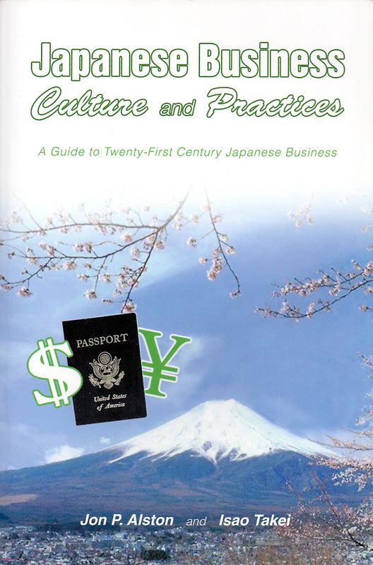 Japanese Business - Culture and Practices - Jon P. Alston & Isao Takei [Paperback]