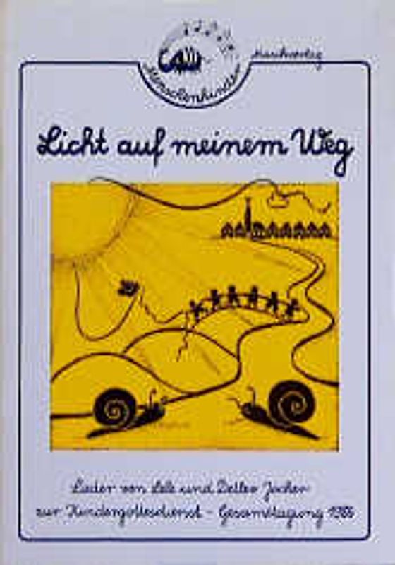 Licht auf meinem Weg. Lieder zur Kindergottesdienst-Gesamttagung 1986. Liedspielheft