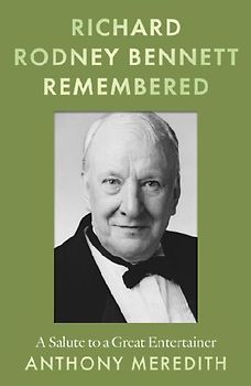 Richard Rodney Bennett Remembered
