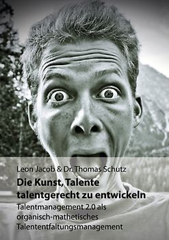 Die Kunst, Talente talentgerecht zu entwickeln