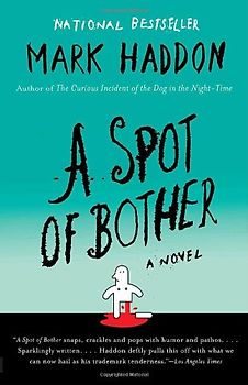 A Spot of Bother (Vintage) - Mark Haddon