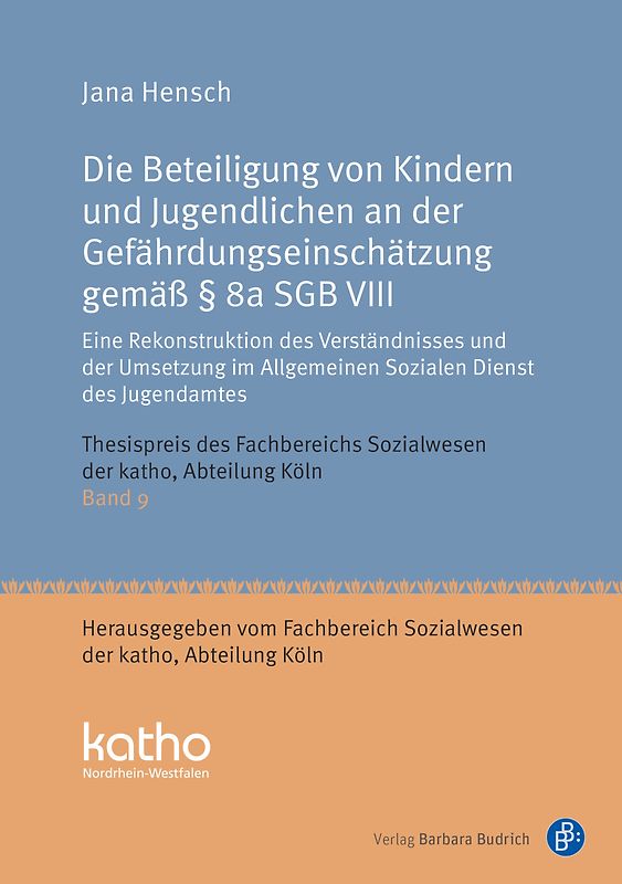 Die Beteiligung von Kindern und Jugendlichen an der Gefährdungseinschätzung gemäß § 8a SGB VIII