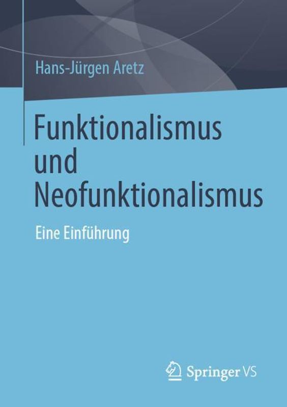 Funktionalismus und Neofunktionalismus