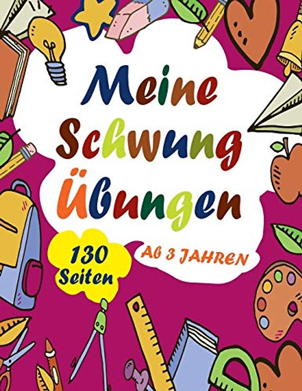 Meine Schwungübungen ab 3 Jahren: Schwung Übungen ab Alter 3 Jahre - DIN A4 - 130 Seiten - Ideale Vorbereitung für Kindergarten und Vorschule zur ... und Augen-Hand-Koordination - Vorschulblock