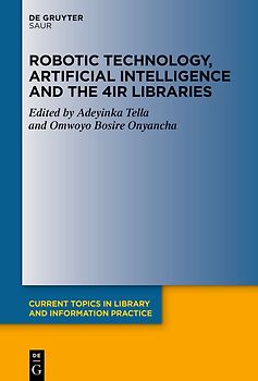 Robotic Technology, Artificial Intelligence and the 4IR Libraries