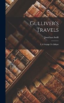 Gulliver's Travels: I. A Voyage To Lilliput
