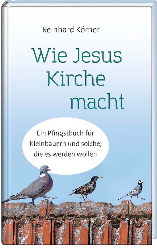 Wie Jesus Kirche macht