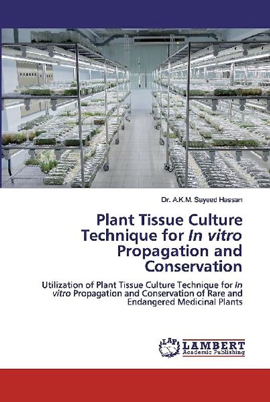 Plant Tissue Culture Technique for In vitro Propagation and Conservation