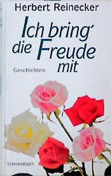 Ich bring die Freude mit