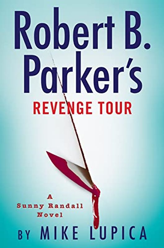 Robert B. Parker's Revenge Tour (Sunny Randall, Band 10)