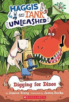 Digging for Dinos: A Branches Book (Haggis and Tank Unleashed #2)