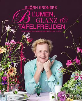 Blumen, Glanz und Tafelfreuden