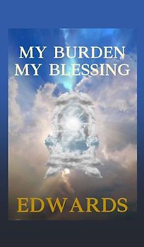 My Burden My Blessing