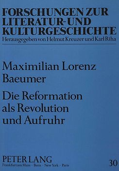 Die Reformation als Revolution und Aufruhr