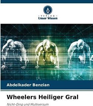 Wheelers Heiliger Gral
